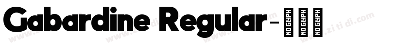 Gabardine Regular字体转换